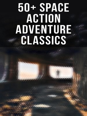 cover image of 50+ Space Action Adventure Classics